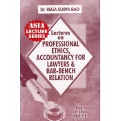Dr. Rega Surya Rao's Professional Ethics, Accountancy For Lawyers and Bar- Bench for BSL | LL.B by Asia Law House